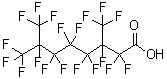 structure of CAS# 172155-07-6, 2,2,3,4,4,5,5,6,6,7,8,8,8-Tridecafluoro-3,7-Bis(Trifluoromethyl)-Octanoic Acid;3,7-Bis(Trifluoromethyl)-2,2,3,4,4,5,5,6,6,7,8,8,8-Tridecafluorooctanoic Acid;PERFLUORO-3,7-DIMETHYLOCTANOIC ACID;PF3,7DIMEOA